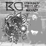 Exklusive: Rapper kC – Strikkly Vibes of (Mixtape)