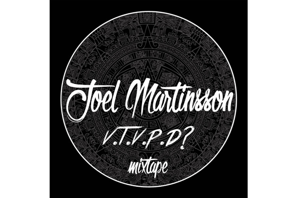 Exklusivt: Joel Martinsson – VTVPD? (Mixtape)